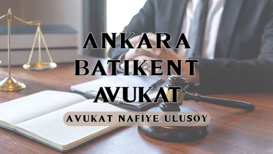 ankara batikent avukat