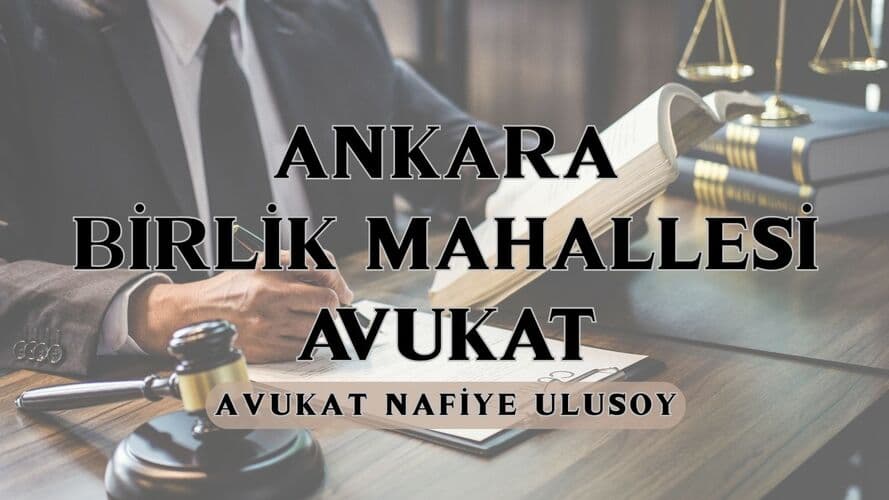 ankara birlik mahallesi avukat