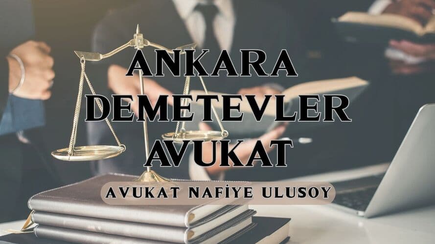 ankara demetevler avukat