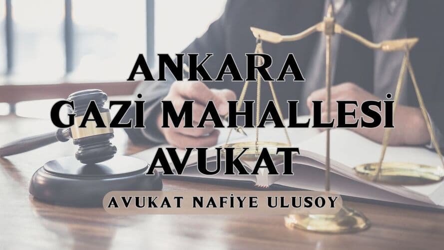 ankara gazimahallesi avukat