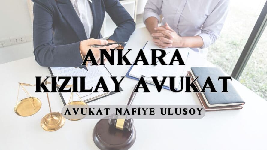 ankara kızılay avukat