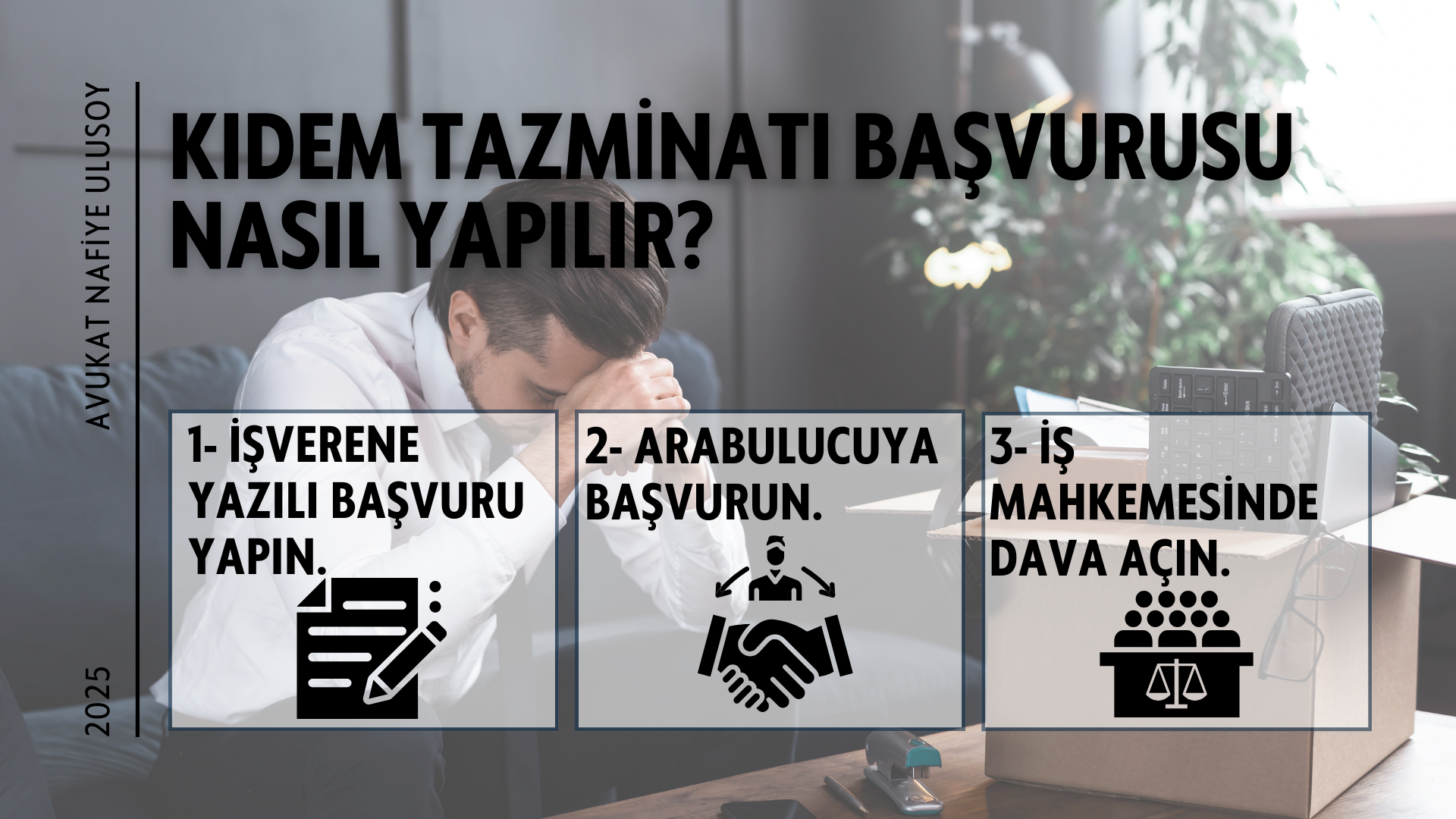 KIDEM TAZMİNATI NASIL ALINIR? | 2025