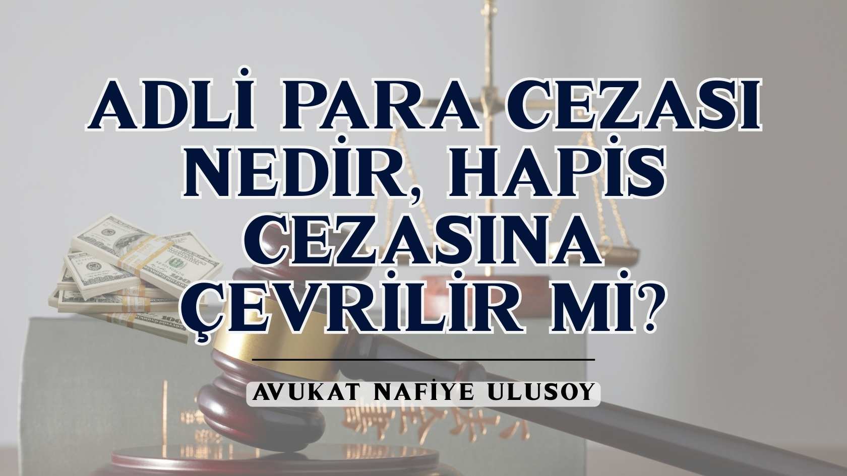 Adli Para Cezası Nedir, Hapis Cezasına Çevrilir Mi?