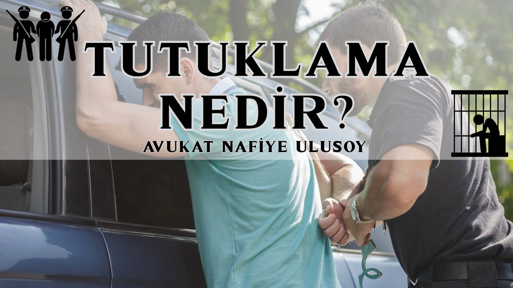 Tutuklama Nedir? 2025