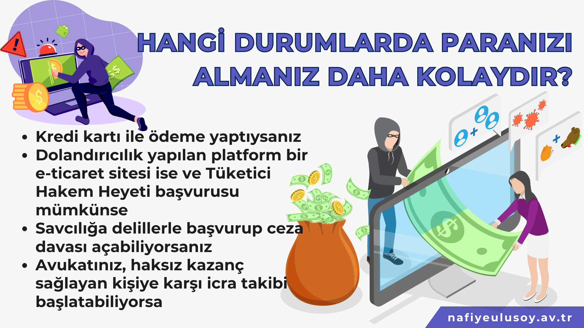 DOLANDIRICILIK MAĞDURU OLDUM, PARAMI GERİ ALABİLİR MİYİM?