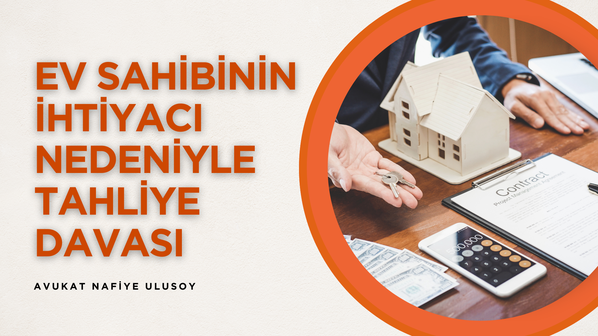 EV SAHİBİNİN İHTİYACI NEDENİYLE TAHLİYE DAVASI