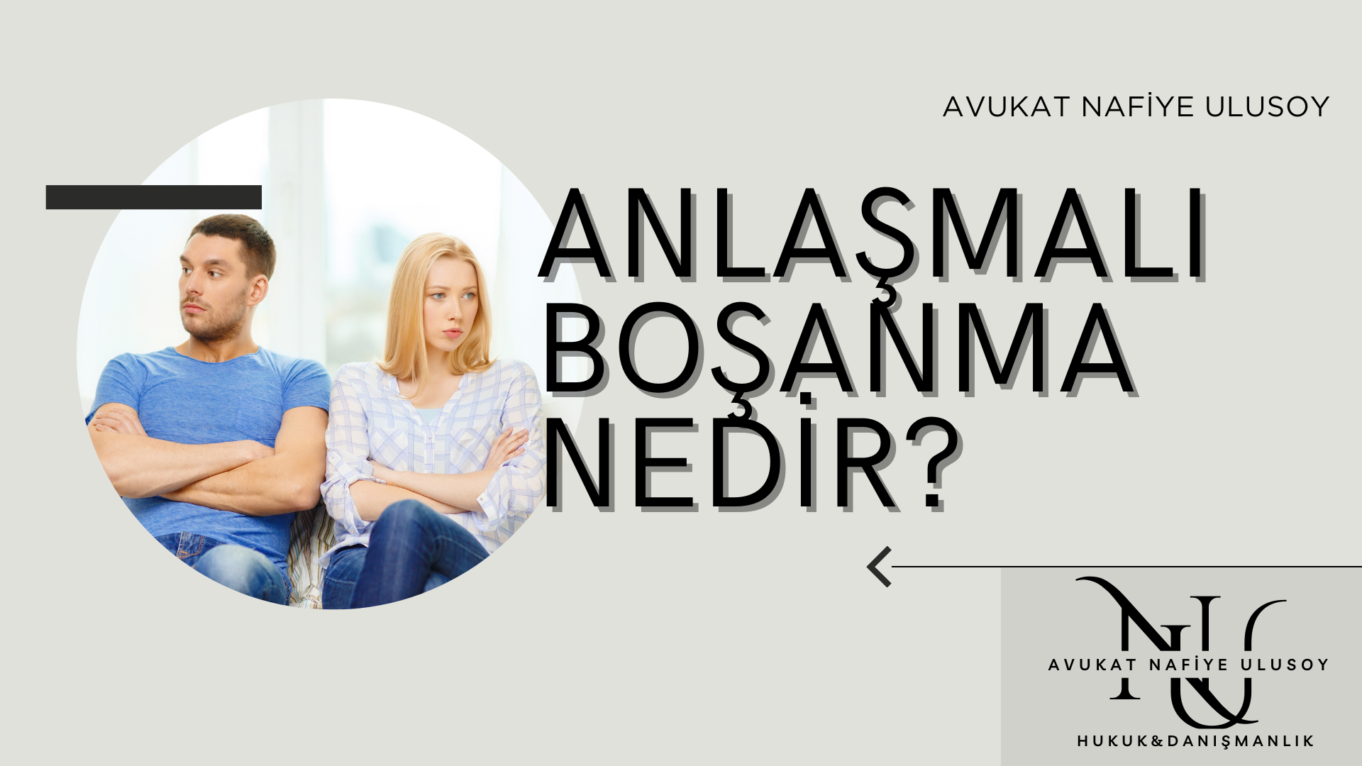 ANLAŞMALI BOŞANMA NEDİR? ŞARTLARI, SÜRECİ VE BİLİNMESİ GEREKENLER