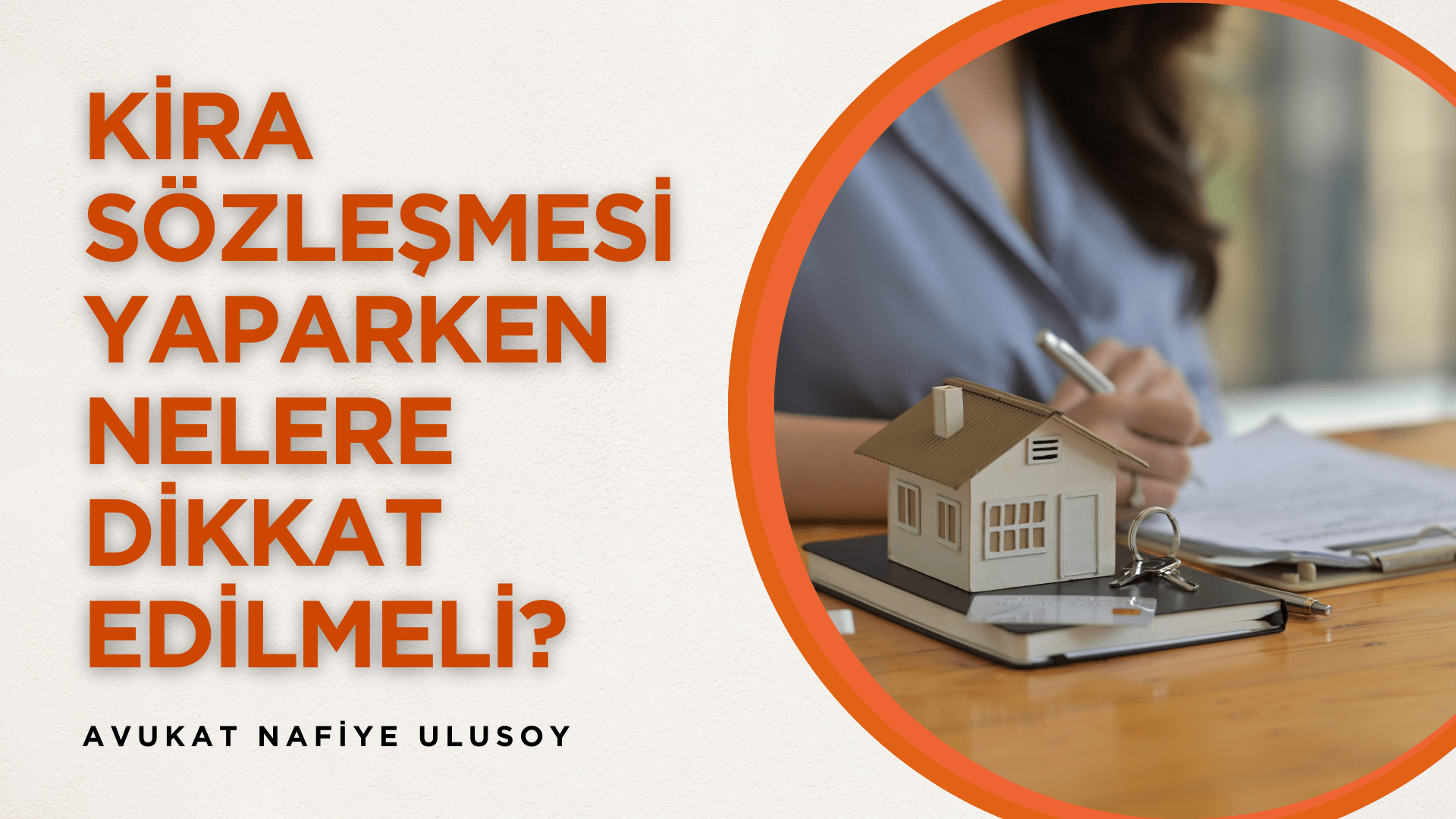 KİRA SÖZLEŞMESİ YAPARKEN NELERE DİKKAT EDİLMELİ? - 2025