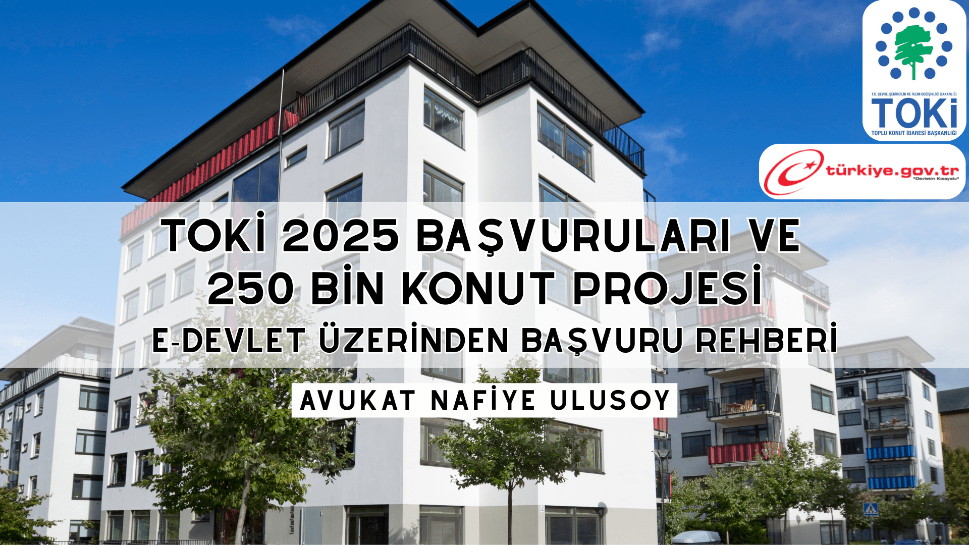 TOKİ 2025 BAŞVURULARI VE 250 BİN KONUT PROJESİ
