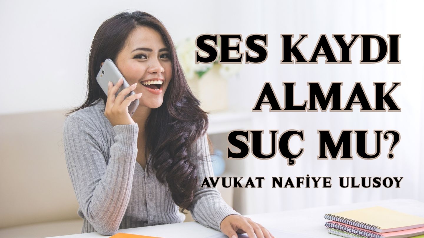 SES KAYDI ALMAK SUÇ MU? | 2025