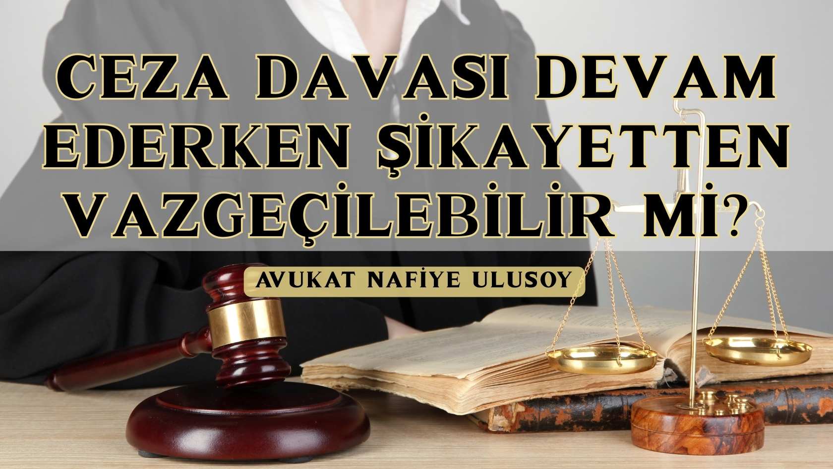 Ceza Davası Devam Ederken Şikayetten Vazgeçilebilir mi? 2025