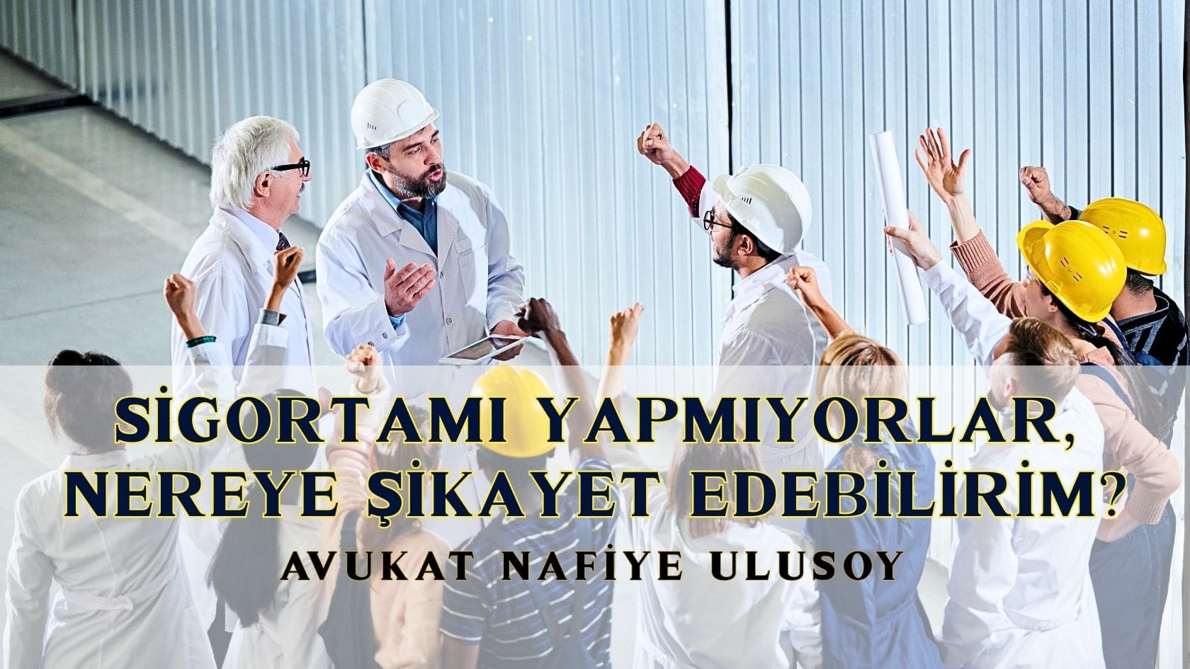 SİGORTAMI YAPMIYORLAR, NEREYE ŞİKAYET EDEBİLİRİM? | 2025