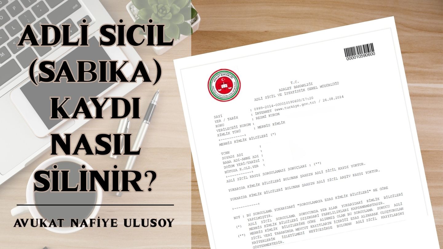 ADLİ SİCİL KAYDI NASIL SİLİNİR? | 2025
