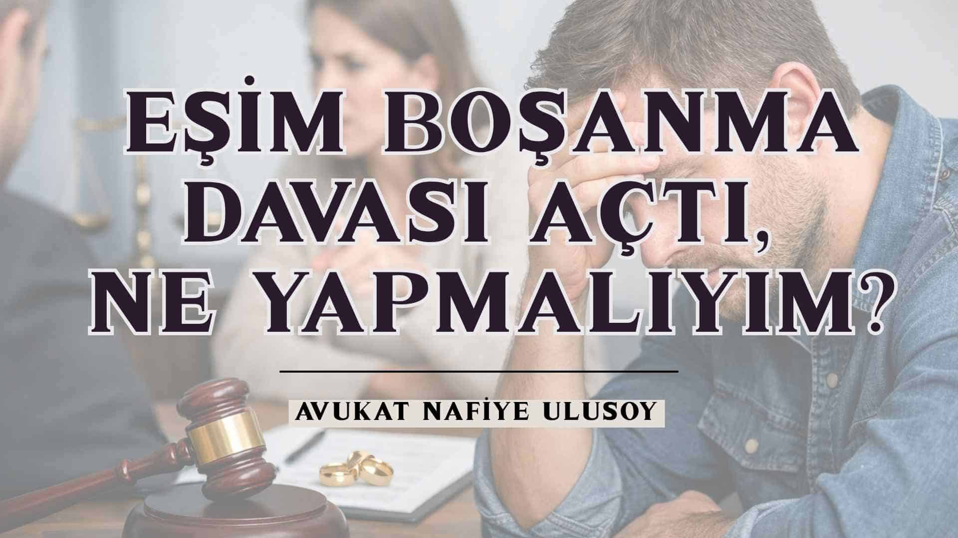 Eşim Boşanma Davası Açtı Ne Yapmalıyım? (2026 Güncel Rehber) | Sincan Boşanma Avukatı
